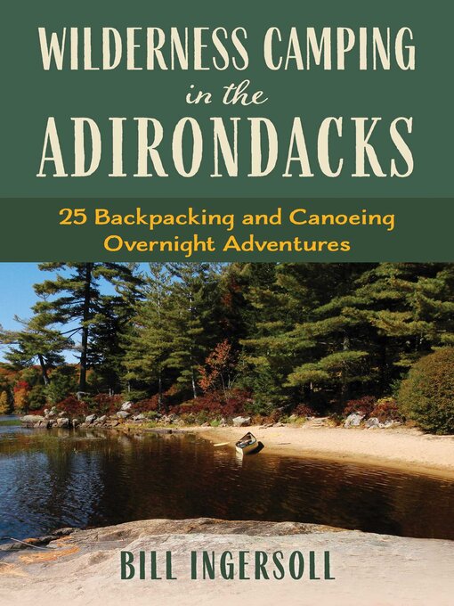 Title details for Wilderness Camping in the Adirondacks by Bill Ingersoll - Available